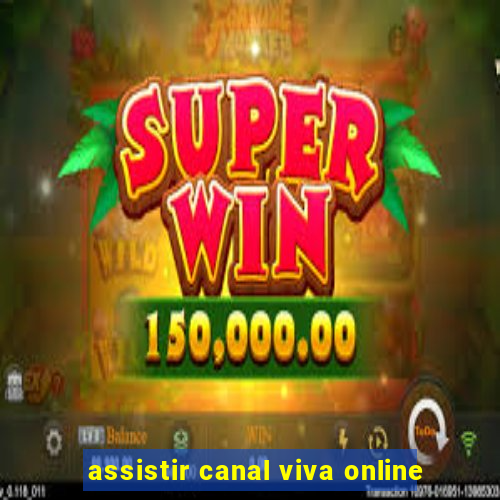 assistir canal viva online